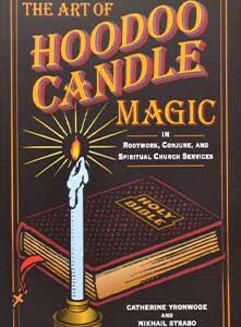 Art of Hoodoo Candle Magic by Yronwode & Strabo