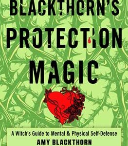 Blackthorn's Protection Magic by Amy Blackthorn