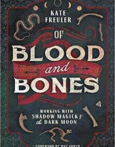 Of Blood & Bones by Kate Freuler