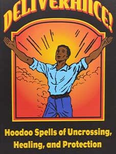 Deliverance, Hoodoo Spells by Khi Armand