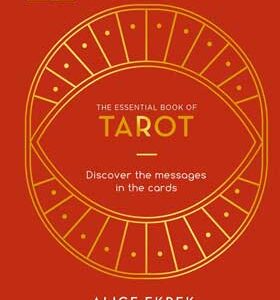 Essential Book of Tarot (hc) by Alice Ekrek