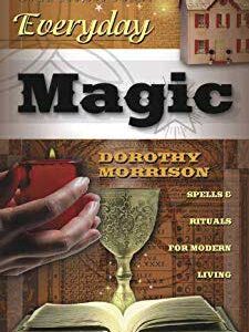 Everyday Magic by Dorothy Morrison