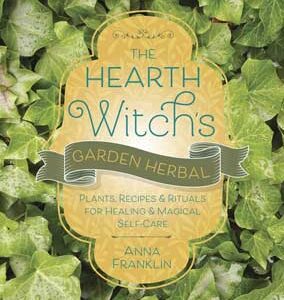 Hearth Witch's Garden Herbal by Anna Franklin