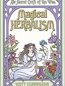Magical Herbalism by Scott Cunningham