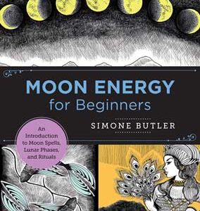 Moon Energy for Beginners by Simone Butler
