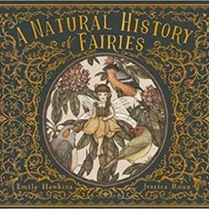 Natural History of Fairies (hc) by Hawkins & Roux
