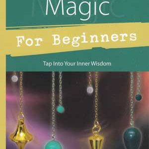 Pendulum Magic for Beginners by Richard Webster