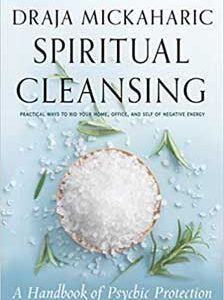 Spiritual Cleansing, Psychic Protection by Draja Mickaharic