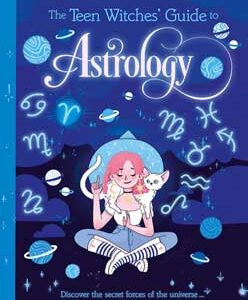 Teen Witches' Guide to Astrology by Chown & Williamson