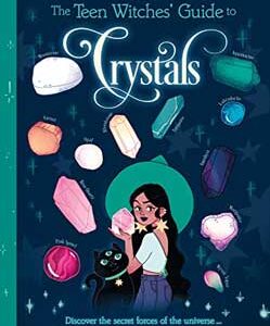 Teen Witches' Guide to Crystals by Chown & Williamson