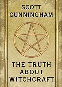Truth About Witchcraft by Scott Cunningham