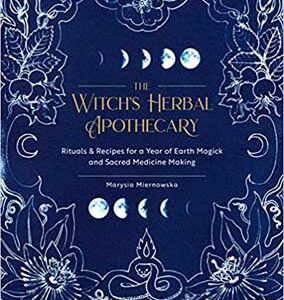 Witch's Herbal Apothecary by Marysia Miernoska