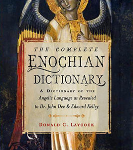Complete Enochian Dictionary by Donald Laycock