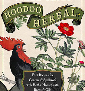 Hoodoo Herbal by Starr Casas