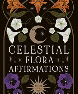 Celestial Flora affirmations by Viki Lester