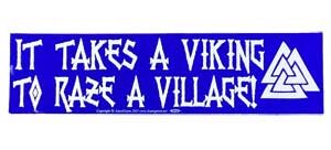 It Takes a Viking to Raze a Village bumper sticker