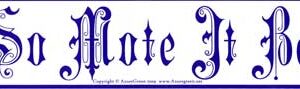 So Mote It Be