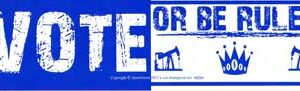 Vote or Be Ruled